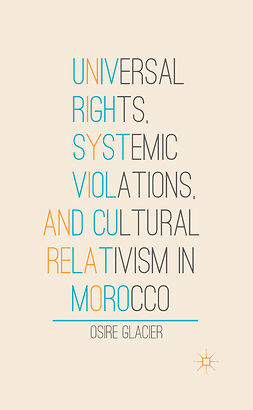 Glacier, Osire - Universal Rights, Systemic Violations, and Cultural Relativism in Morocco, ebook