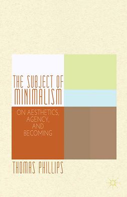 Phillips, Thomas - The Subject of Minimalism, e-kirja
