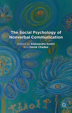 Chadee, Derek - The Social Psychology of Nonverbal Communication, e-kirja