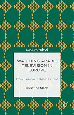 Slade, Christina - Watching Arabic Television in Europe, ebook