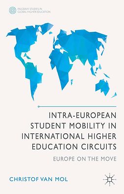 Mol, Christof - Intra-European Student Mobility in International Higher Education Circuits, e-kirja