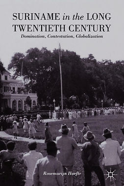 Hoefte, Rosemarijn - Suriname in the Long Twentieth Century, ebook