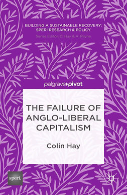 Hay, Colin - The Failure of Anglo-liberal Capitalism, e-bok