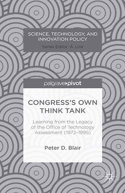 Blair, Peter D. - Congress’s Own Think Tank: Learning from the Legacy of the Office of Technology Assessment (1972–1995), ebook