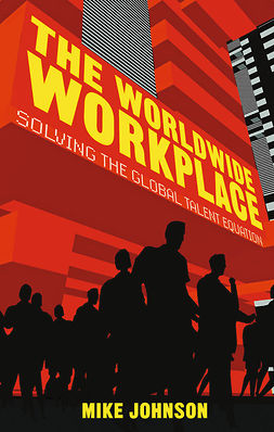 Johnson, Mike - The Worldwide Workplace, e-kirja