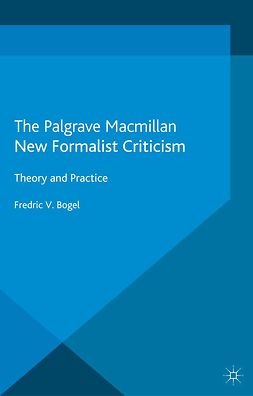 Bogel, Fredric V. - New Formalist Criticism, ebook