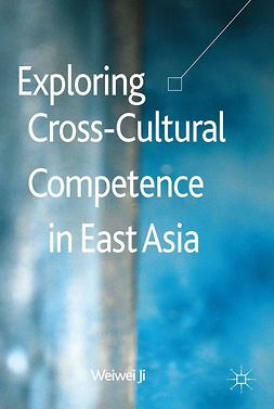 Ji, Weiwei - Exploring Cross-Cultural Competence in East Asia, e-bok