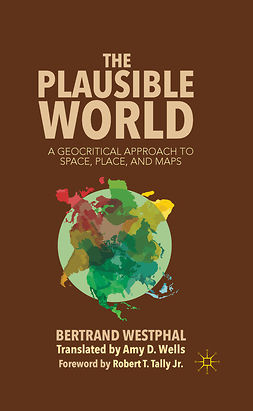 Westphal, Bertrand - The Plausible World, ebook