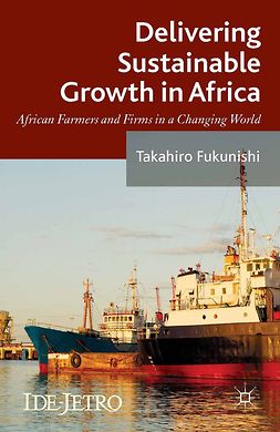 Fukunishi, Takahiro - Delivering Sustainable Growth in Africa, e-bok