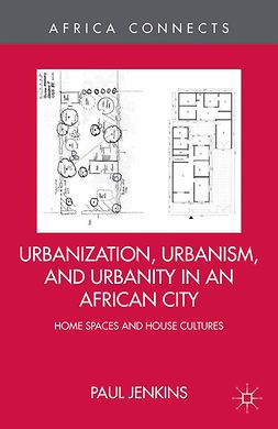 Jenkins, Paul - Urbanization, Urbanism, and Urbanity in an African City, ebook
