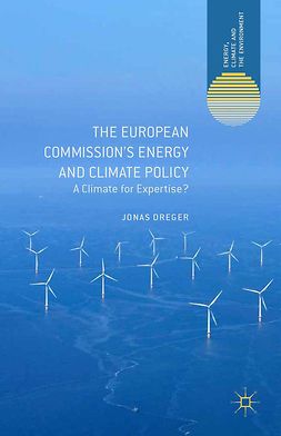 Dreger, Jonas - The European Commission’s Energy and Climate Policy, e-kirja