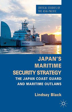 Black, Lindsay - Japan’s Maritime Security Strategy, ebook