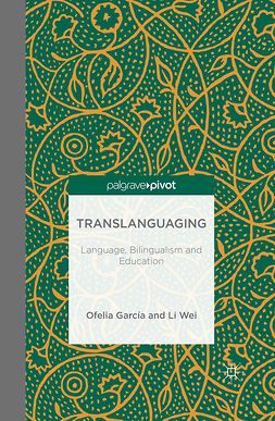 García, Ofelia - Translanguaging: Language, Bilingualism and Education, ebook