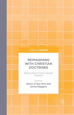 Daggers, Jenny - Reimagining with Christian Doctrines: Responding to Global Gender Injustices, ebook