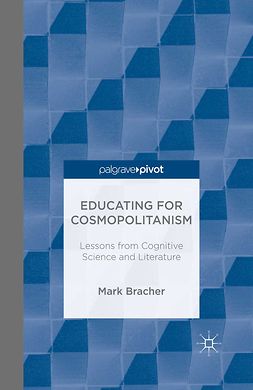 Bracher, Mark - Educating for Cosmopolitanism: Lessons from Cognitive Science and Literature, ebook