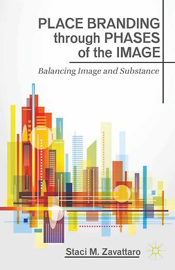 Zavattaro, Staci M. - Place Branding through Phases of the Image, ebook