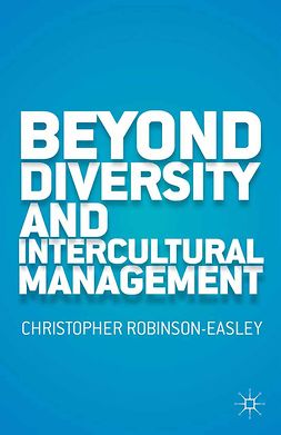 Robinson-Easley, Christopher Anne - Beyond Diversity and Intercultural Management, ebook