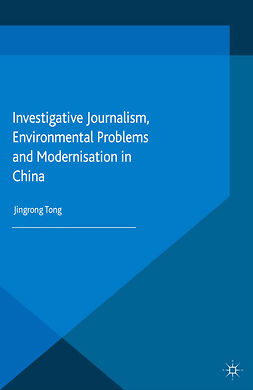Tong, Jingrong - Investigative Journalism, Environmental Problems and Modernisation in China, ebook