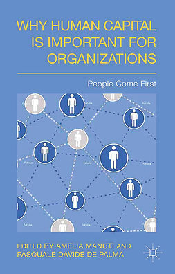 Manuti, Amelia - Why Human Capital is Important for Organizations, ebook