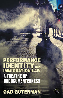 Guterman, Gad - Performance, Identity, and Immigration Law, ebook