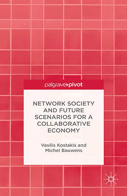 Bauwens, Michel - Network Society and Future Scenarios for a Collaborative Economy, ebook