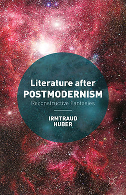 Huber, Irmtraud - Literature after Postmodernism, ebook