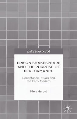 Herold, Niels - Prison Shakespeare and the Purpose of Performance: Repentance Rituals and the Early Modern, ebook