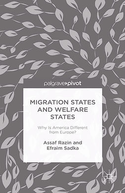 Razin, Assaf - Migration States and Welfare States: Why Is America Different from Europe?, e-kirja