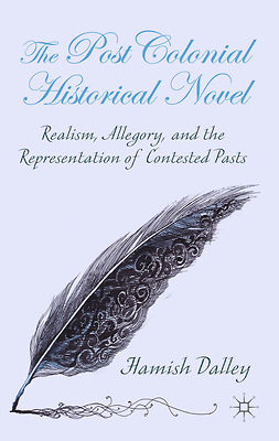 Dalley, Hamish - The Postcolonial Historical Novel, e-kirja