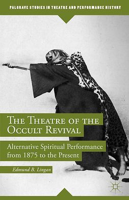 Lingan, Edmund B. - The Theatre of the Occult Revival, e-bok