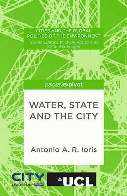 Ioris, Antonio A. R. - Water, State and the City, ebook
