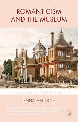 Peacocke, Emma - Romanticism and the Museum, ebook