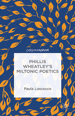 Loscocco, Paula - Phillis Wheatley’s Miltonic Poetics, ebook