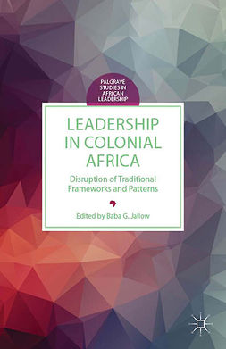 Jallow, Baba G. - Leadership in Colonial Africa, ebook