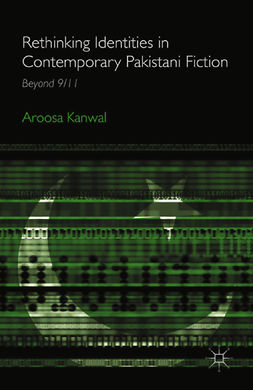 Kanwal, Aroosa - Rethinking Identities in Contemporary Pakistani Fiction, ebook