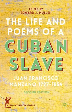 Mullen, Edward J. - The Life and Poems of a Cuban Slave, ebook