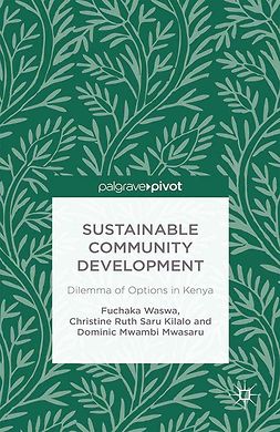 Kilalo, Christine Ruth Saru - Sustainable Community Development: Dilemma of Options in Kenya, e-bok