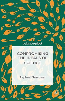 Sassower, Raphael - Compromising the Ideals of Science, e-bok