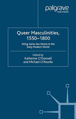 O’Donnell, Katherine - Queer Masculinities, 1550–1800, ebook