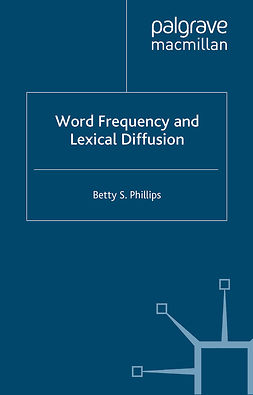 Phillips, Betty S. - Word Frequency and Lexical Diffusion, ebook