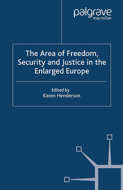 Henderson, Karen - The Area of Freedom, Security and Justice in the Enlarged Europe, e-bok