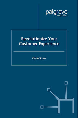 Shaw, Colin - Revolutionize Your Customer Experience, ebook