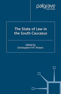 Waters, Christopher P. M. - The State of Law in the South Caucasus, e-kirja