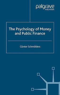 Schmölders, Günter - The Psychology of Money and Public Finance, e-bok