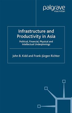 Kidd, John B. - Infrastructure and Productivity in Asia, e-kirja