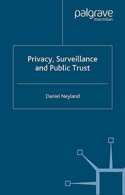Neyland, Daniel - Privacy, Surveillance and Public Trust, ebook