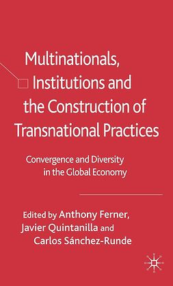 Ferner, Anthony - Multinationals, Institutions and the Construction of Transnational Practices, e-bok