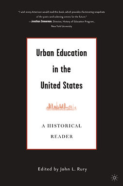 Rury, John L. - Urban Education in the United States, ebook