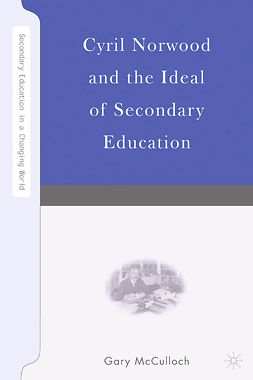 McCulloch, Gary - Cyril Norwood and the Ideal of Secondary Education, e-kirja