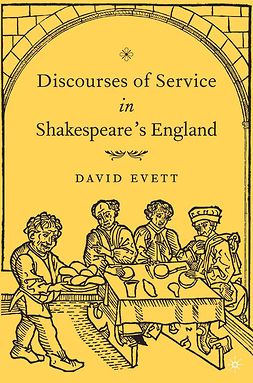 Evett, David - Discourses of Service in Shakespeare’s England, ebook